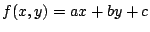 $ f(x,y)=ax+by+c$