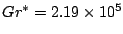 $ Gr^* = 2.19 \times 10^5$