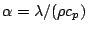 $ \alpha = \lambda / (\rho c_p)$