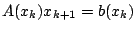 $ A(x_k) x_{k+1} = b(x_k)$